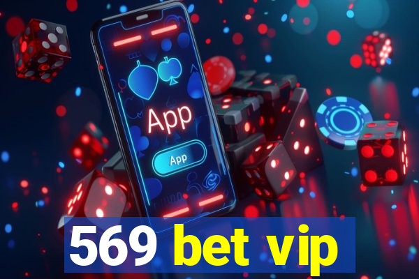 569 bet vip